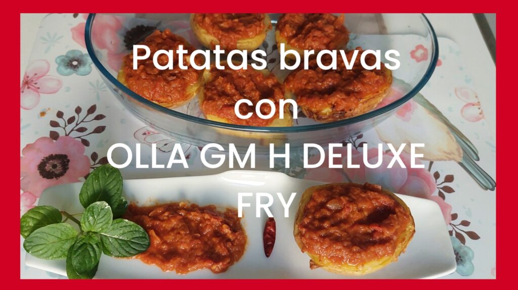 PATATAS BRAVAS OLLA GM H DELUXE FRY