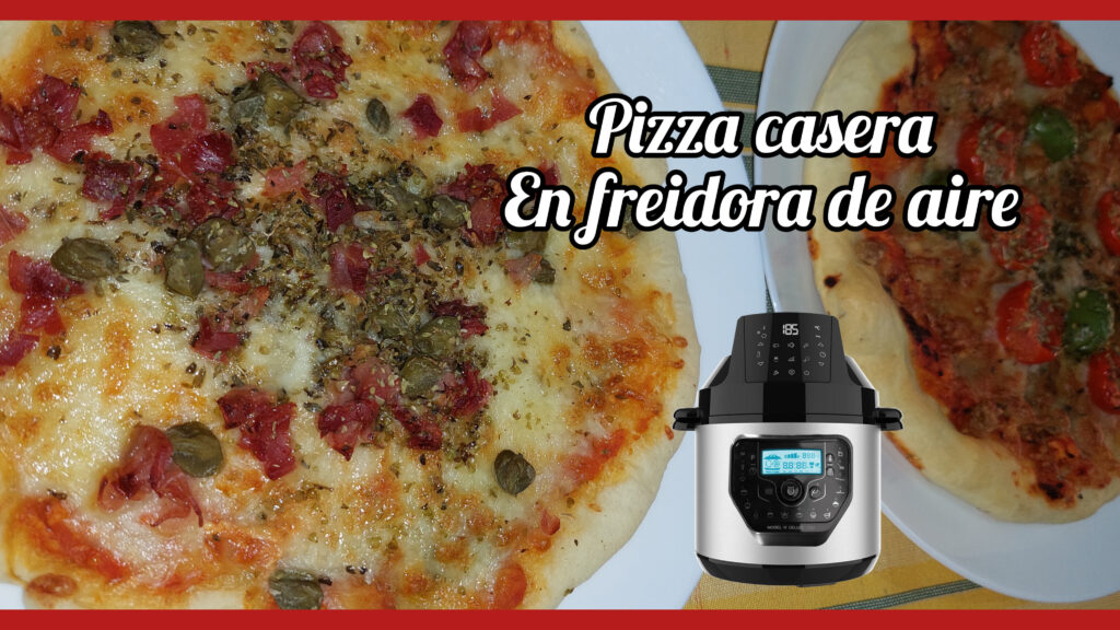 PIZZA CASERA EN FREIDORA DE AIRE